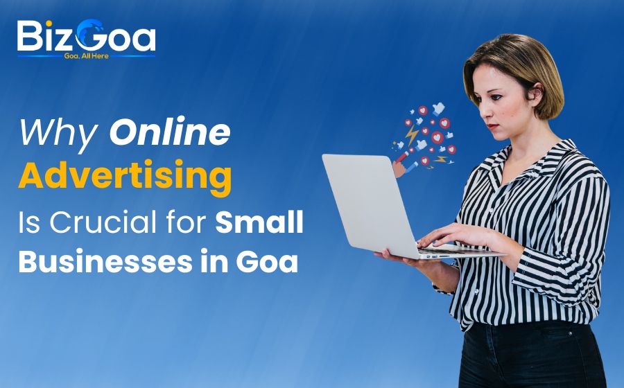 Why Online Ads Matter for Small Businesses in Goa