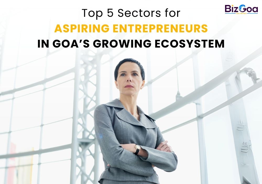 Top 5 Startup Sectors in Goa 2025: Opportunities for Entrepreneurs