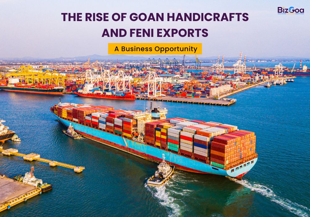 Goan Handicrafts & Feni Exports: The Next Big Business Opportunity